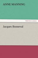 Jacques Bonneval 1537617958 Book Cover