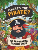 Buster Books Wheres the Pirate? An Arr-mazing Search Book (Search and Find Activity). 1837250502 Book Cover