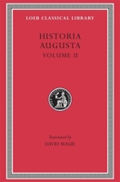 Historia Augusta, Volume II (Loeb Classical Library No. 140) 3598717660 Book Cover