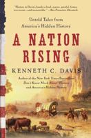 A Nation Rising: Untold Tales of Flawed Founders, Fallen Heroes, and Forgotten Fighters from America's Hidden History 0061118206 Book Cover