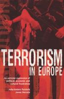 Terrorism in Europe: Terrorism as an Extreme Expression of Political, Economic and Cultural Frustration 1905825765 Book Cover