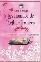 Los Mundos De Arthur Fránces B08WZLZ4ZV Book Cover