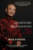 Momentary Buddhahood: Mindfulness and the Vajrayana Path 0861715985 Book Cover