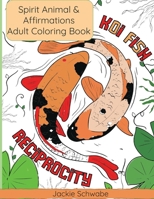 Spirit Animal Motivational & Affirmation Coloring Book: Coloring for Personal Development B0BRLVN3DP Book Cover