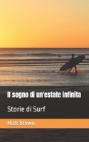 Il sogno di un'estate infinita: Storie di Surf B09DJ5H8HZ Book Cover