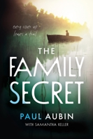 The Family Secret: Every Cover Up Leaves a Trail 1964508738 Book Cover