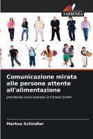 Comunicazione mirata alle persone attente all'alimentazione (Italian Edition) 6630429370 Book Cover