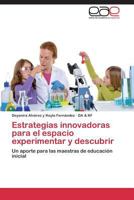 Estrategias Innovadoras Para El Espacio Experimentar y Descubrir 3659009091 Book Cover