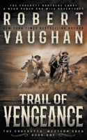 Trail of Vengeance: A Classic Western 1647347203 Book Cover