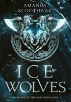 Ice Wolves (The Myths of the Northern Lands) 9083432440 Book Cover