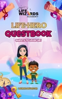 Life Hero Questbook: Quests to Level Up! 1326687050 Book Cover
