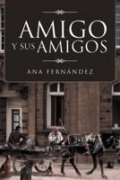 Amigo y Sus Amigos 1463318928 Book Cover