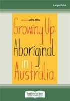 Growing Up Aboriginal in Australia 1863959815 Book Cover