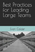 Best Practices for Leading Large Teams B0GGP4W436 Book Cover