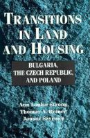 Transitions in Land and Housing: Bulgaria, the Czech Republic, and Poland 0312159064 Book Cover