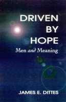 Driven by Hope: Men and Meaning 0664256775 Book Cover