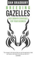 Breeding Gazelles: Fast Growth Strategies For Your Business 0995453209 Book Cover