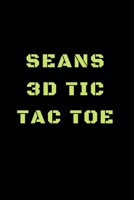 Seans 3D Tic Tac Toe: 40 Game Pages with Compact size (6" x 9") 3D Tic Tac Toe, Fun Game, Daily Mind Expaniding, Great For Travel, Family Fun 1698856369 Book Cover