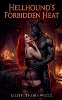 Hellhound's Forbidden Heat B0H18XKY98 Book Cover