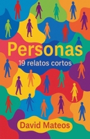 Personas: 19 relatos cortos (Spanish Edition) B0FKGS17H2 Book Cover