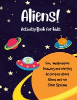 Aliens!: Fun Activity Book for Kids 1697391370 Book Cover