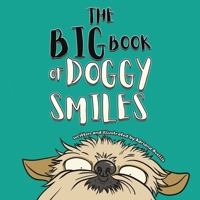 The Big Book of Doggy Smiles 1037101235 Book Cover