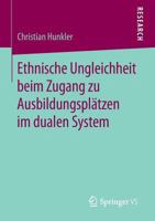 Ethnische Ungleichheit Beim Zugang Zu Ausbildungsplatzen Im Dualen System 365805493X Book Cover