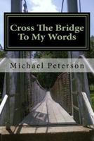 Cross The Bridge To My Words 1983642169 Book Cover