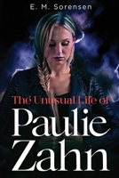 The Unusual Life of Paulie Zahn 1804392677 Book Cover