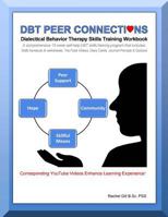 Dbt Peer Connections Dialectical Behavior Therapy Skills Training Workbook 1507541333 Book Cover