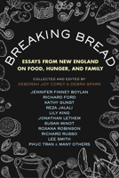 Breaking Bread: Essays from New England on Food, Hunger, and Family 0807013048 Book Cover