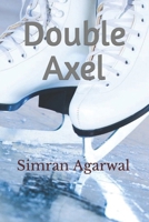 Double Axel B0BMW1V5Z1 Book Cover