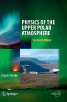 Physics Of The Upper Polar Atmosphere 0471960187 Book Cover