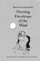 Morning Dewdrops of the Mind: Teachings of a Contemporary Zen Master 1883319102 Book Cover