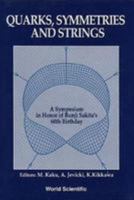 Quarks, Symmetries and Strings: A Symposium in Honor of Bunji Sakita's 60th Birthday 9810205279 Book Cover