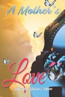 A Mother's Love 1735479284 Book Cover