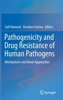 Pathogenicity and Drug Resistance of Human Pathogens: Mechanisms and Novel Approaches 9813294485 Book Cover