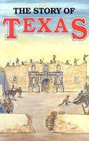 Story of Texas (Four Volumes in One) 0940672359 Book Cover