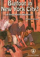Bigfoot in New York City? (Cover-to-Cover Novels: Cody Smith Mysteries) 0789151316 Book Cover