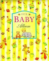 Our Baby Album 185833683X Book Cover