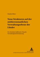 Strukturveraenderungen Auf Der Mittleren Staatlichen Verwaltungsebene Der Laender: Der Rheinland-Pfaelzische Weg Der Verwaltungsmodernisierung 363151266X Book Cover