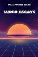 Video Essays B0B1LBYW61 Book Cover
