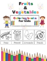 Fruits and vegetables coloring books for kids.: Fun Activity Coloring Book for Kids (fruits and vegetables abc coloring book) , Early Learning of ... , 8.5 x 11 inches, B08BW5Y7PW Book Cover