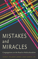 Mistakes and Miracles: Congregations on the Road to Multiculturalism 1558968415 Book Cover