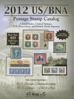 US/BNA Postage Stamp Catalog: United States, United Nations, U.S. Possessions, and British North America 0794836186 Book Cover