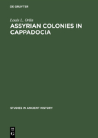Assyrian Colonies in Cappadocia 9027905282 Book Cover