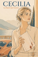 Cecilia: Las mujeres que amamos (Spanish Edition) 9403911549 Book Cover