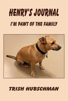 Henry's Journal: I'm Pawt of the Family B0HKDXMPJG Book Cover