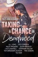 Taking a Chance in Deadwood 1946271780 Book Cover