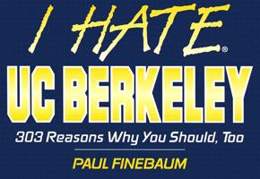 I Hate UC Berkeley (I Hate series) 1575870002 Book Cover